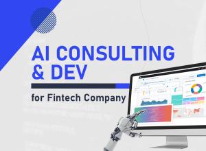 AI Consulting & Dev for Fintech Company