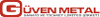 GUVEN METAL SAN VE TIC LTD STI